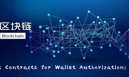 : Exploring USDT Smart Contracts for Wallet Authorization: A Comprehensive Guide